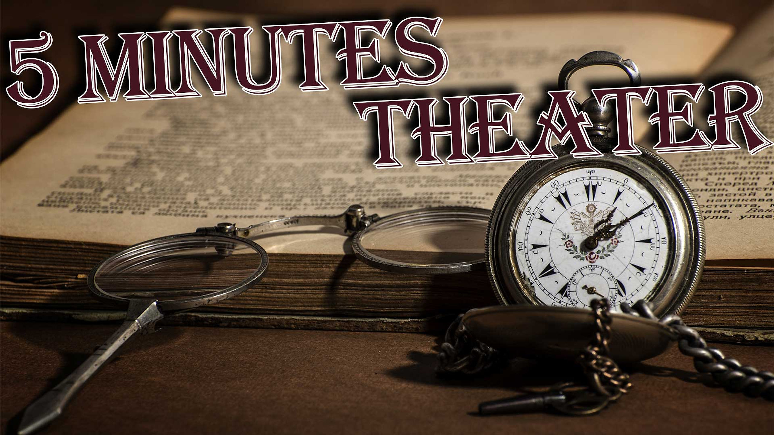 5 minutes theater